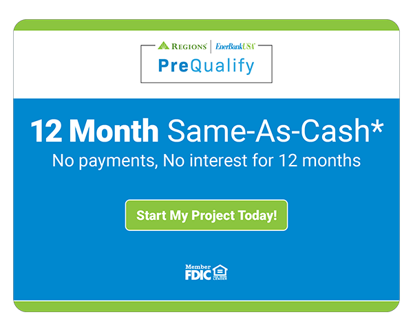 12 month same as cash Prequalify EnerbankUSA with Regions No payments no interest for 12 months